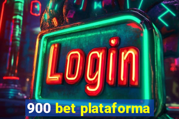 900 bet plataforma